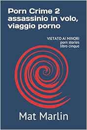 Assassinio in volo, (viaggio porno), di Mat Marlin : Marlin, Mat ...