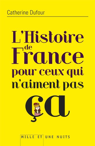 couverture de : L'histoire de France pour ceux qui n'aiment pas &ccedil;a