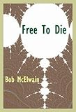 Image de FREE TO DIE (English Edition)