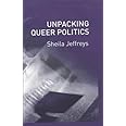Unpacking Queer Politics: A Lesbian Feminist Perspective