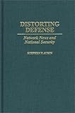 Image de Distorting Defense: Network News and National Security