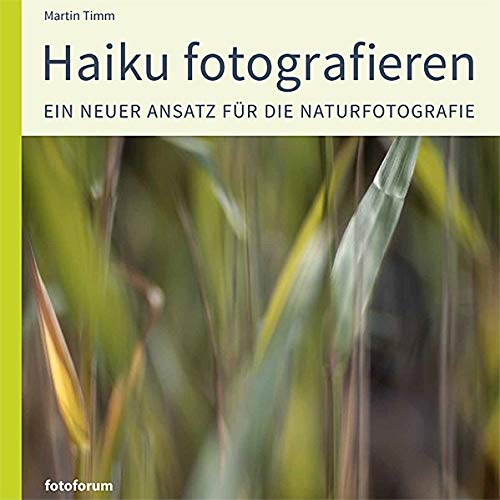 Haiku fotografieren: Ein neuer Ansatz für die Naturfotografie