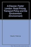 Image de Cleaner, Faster London: Road Pricing, Transport Policy and the Environment