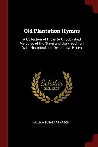 Old Plantation Hymns: a Collection of Hi