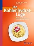 Image de Die Kohlenhydrat-Lüge: Was an den gängigen Ernährungslehren falsch ist