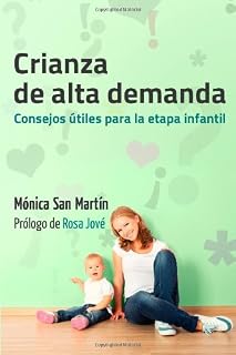 Crianza de Alta Demanda.: Consejos utiles para la etapa infantil