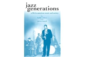 Jazz Generations: A Life in American Music and Society