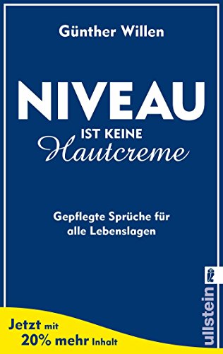 Download Niveau ist keine Hautcreme: Gepflegte Sprüche für alle Lebenslagen Download Niveau ist keine Hautcreme: Gepflegte Sprüche für alle Lebenslagen