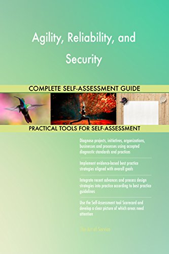 Agility Reliability and Security All-Inclusive Self-Assessment - More than 620 Success Criteria Instant Visual Insights Comprehensive Spreadsheet Dashboard Auto-Prioritized for Quick Results Agility Reliability and Security All-Inclusive Self-Assessment - More than 620 Success Criteria Instant Visual Insights Comprehensive Spreadsheet Dashboard Auto-Prioritized for Quick Results
