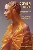 Image de Covergirl uncovered: Die Geschichte der Karin H