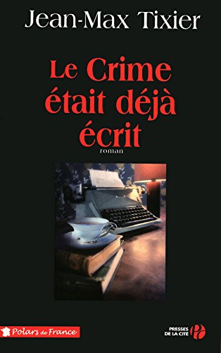 Le  crime était déjà écrit : roman