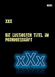Image de xXx: Die lustigsten Titel im Pornogeschäft