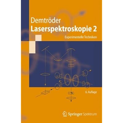 Laserspektroskopie 2: Experimentelle Techniken Laserspektroskopie 2: Experimentelle Techniken