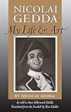 Nicolai Gedda: My Life and Art (Opera Biography, Band 12) by