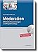 Moderation: Zusammenarbeit in Besprechungen und Projektmeetings fördern (Haufe Praxisratgeber) by Jan Bodo Sperling, Jaqueline Wasseveld-Reinhold