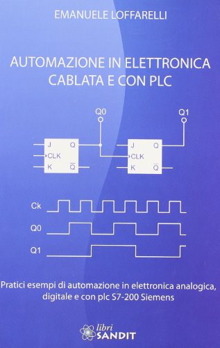 Automazione in elettronica cablata e con PLC Automazione in elettronica cablata e con PLC