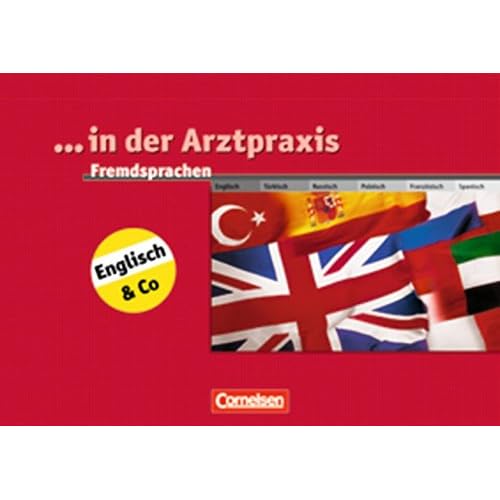 [PDF] Medizinische Fachangestellte/... in der Arztpraxis - Bisherige Ausgabe: 1.-3. Ausbildungsjahr - Fremdsprachen in der Arztpraxis - Englisch & Co: ... Polnisch - Französisch - Spanisch. Schülerbuch KOSTENLOS DOWNLOAD
