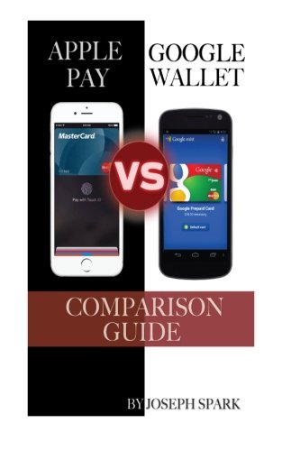 Preisvergleich Produktbild Apple Pay vs. Google Wallet: Comparison Guide