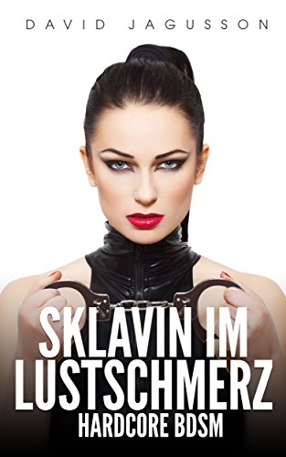 Sklavin im Lustschmerz – Hardcore BDSM