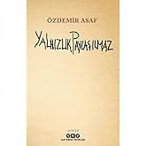 Yalnızlık Paylaşılmaz