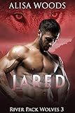 Jared (River Pack Wolves, Buch 3) by Alisa Woods, Michael Drecker