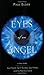 Eyes Of An Angel: Soul Travel, Spirit Guides, Soul Mates, And The Reality Of Love: A True Story - Soul Travel, Spirit Guides, Soul Mates, and the Reality of Love (English Edition) by