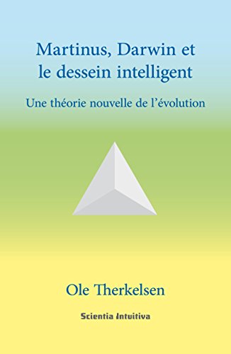 Martinus, Darwin et le dessein intelligent gratuit Martinus, Darwin et le dessein intelligent gratuit