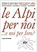 Le Alpi per noi. e noi per loro? - Luigi Dematteis