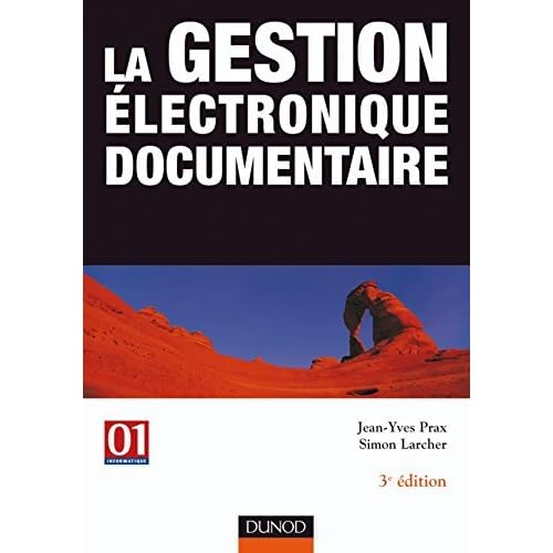 La gestion électronique documentaire by Jean-Yves Prax (2004-02-12) La gestion électronique documentaire by Jean-Yves Prax (2004-02-12)