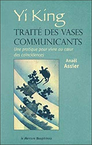 Télécharger Yi King - Traité des vases communicants PDF Ebook En Ligne