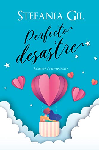 Perfecto desastre: Romance, motivaciÃ³n y humor de [Gil, Stefania]