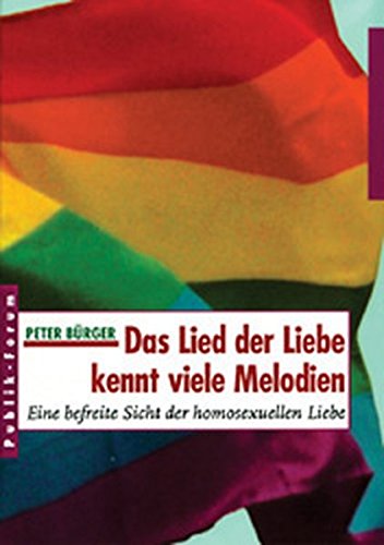 Download Das Lied der Liebe kennt viele Melodien: Eine befreite Sicht der homosexuellen Liebe