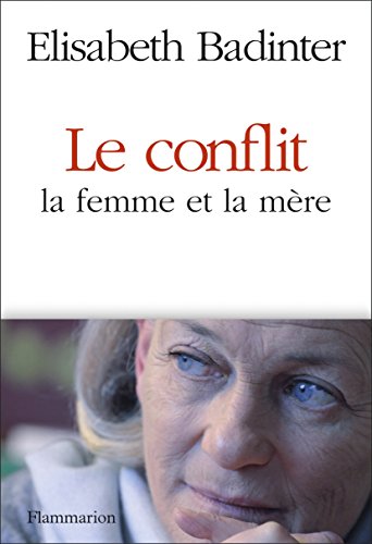 Le  conflit : la femme et la mère