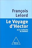 Le Voyage d'Hector ou la recherche du bonheur