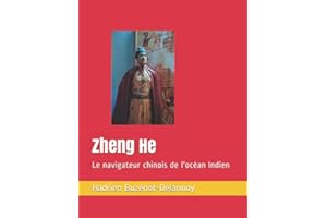 Zheng He: Le navigateur chinois de l'océan Indien