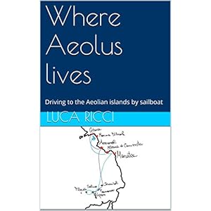 Where Aeolus lives: Driving to the Aeolian islands by sailboat