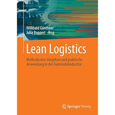 [PDF] Download Lean Logistics: Methodisches Vorgehen und praktische Anwendung in der Automobilindustrie Kostenlos