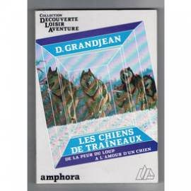 Download Les chiens de traîneaux : de la peur du loup à l'amour d'un chien