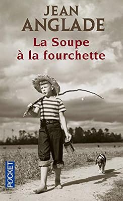 Jean Anglade La soupe à la fourchette