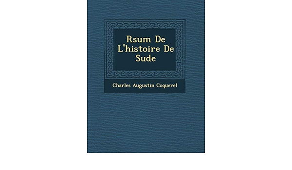 R Sum De L Histoire De Su De Amazon De Coquerel Charles Augustin Fremdsprachige Bucher
