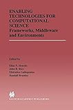 Image de Enabling Technologies for Computational Science: Frameworks, Middleware and Environments (The Springer International Series in Engineering and Compute