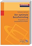 Der optimale Berufseinstieg: Perspektiven für Geisteswissenschaftler (Studium kompakt) by 