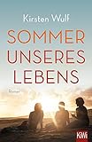 Sommer unseres Lebens von Kirsten Wulf