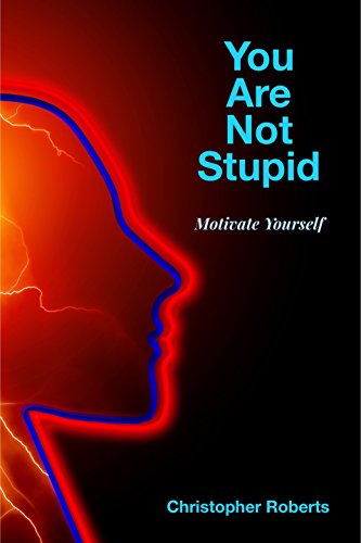 Motivate Yourself You Are Not Stupid Motivational Book - 