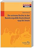 Image de Die extreme Rechte in der Bundesrepublik Deutschland: 1949 bis heute (Geschichte kompakt)