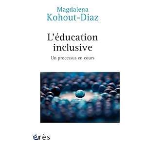 L'éducation inclusive: Un processus en cours (Connaissances de la diversité)