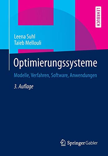 Optimierungssysteme: Modelle, Verfahren, Software, Anwendungen (Springer-Lehrbuch)