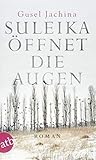 Suleika öffnet die Augen: Roman by 
