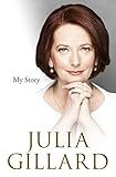 My Story (English Edition) by Julia Gillard