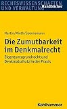 Image de Die Zumutbarkeit im Denkmalrecht: Eigentumsgrundrecht und Denkmalschutz in der Praxis (Rec